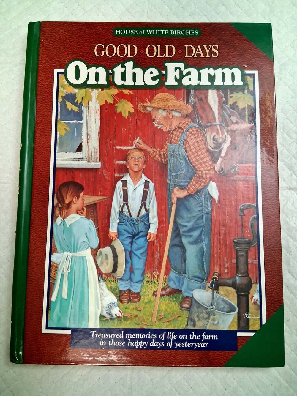 Good Old Days On the Farm Hardcover Book House of White Birches 1996